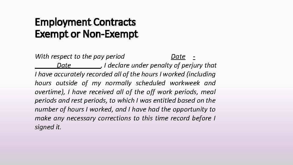 Employment Contracts Exempt or Non-Exempt With respect to the pay period Date , I