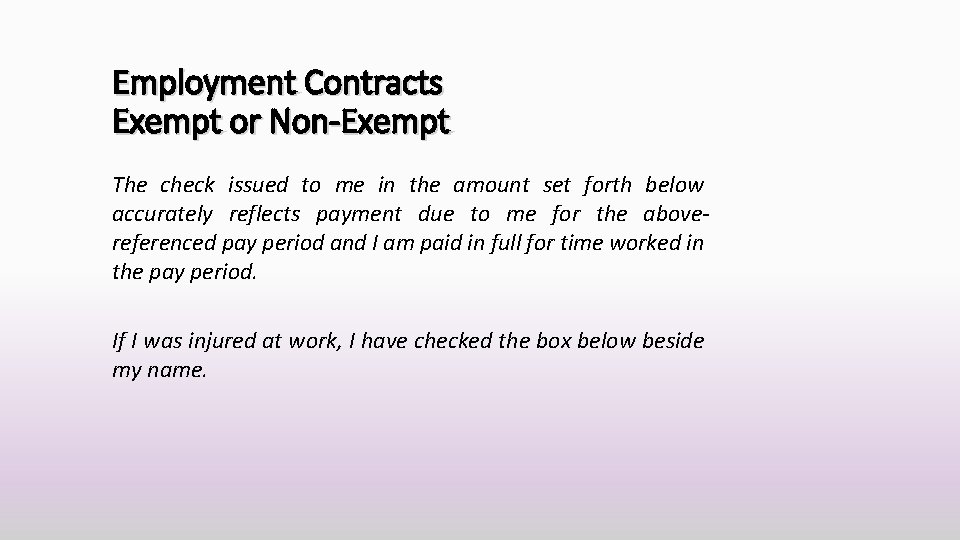 Employment Contracts Exempt or Non-Exempt The check issued to me in the amount set