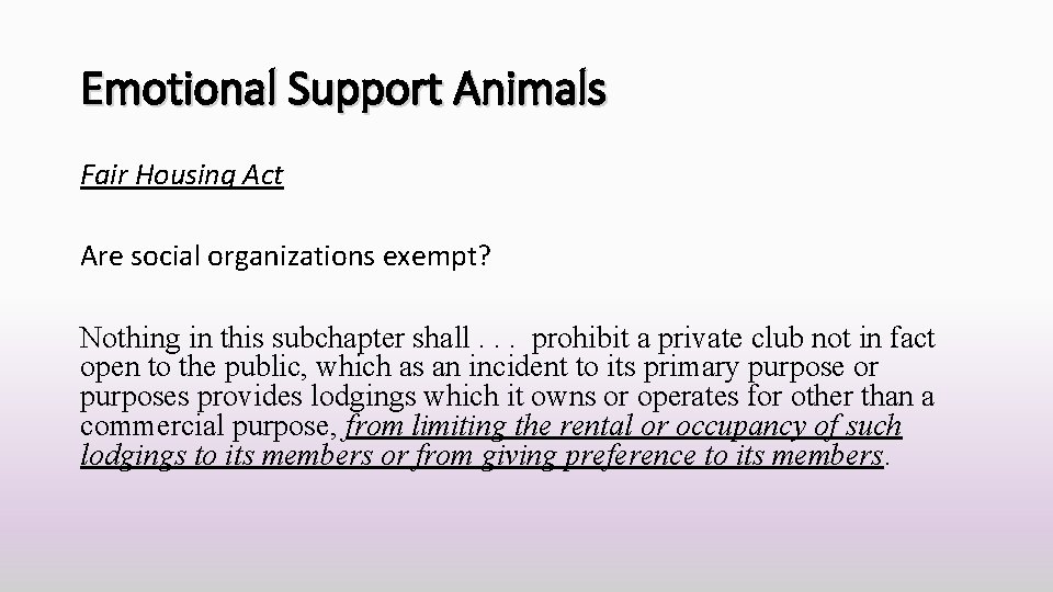 Emotional Support Animals Fair Housing Act Are social organizations exempt? Nothing in this subchapter