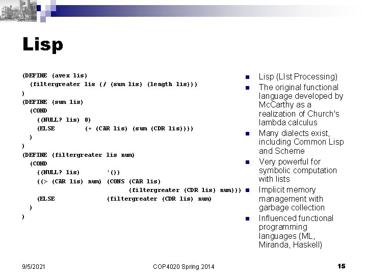 Lisp (DEFINE (avex lis) n (filtergreater lis (/ (sum lis) (length lis))) n )