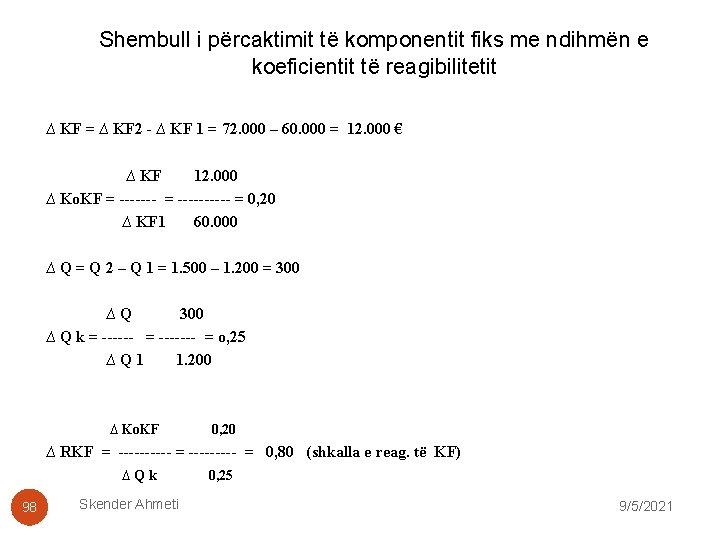 Shembull i përcaktimit të komponentit fiks me ndihmën e koeficientit të reagibilitetit ∆ KF