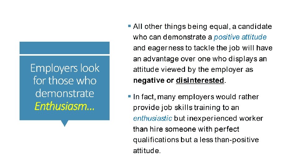 § All other things being equal, a candidate Employers look for those who demonstrate