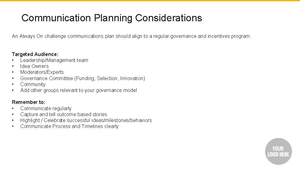 Communication Planning Considerations An Always On challenge communications plan should align to a regular