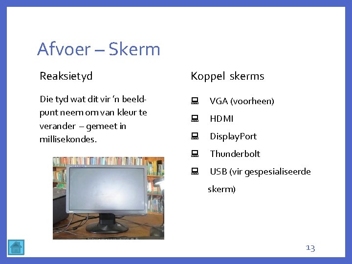 Afvoer – Skerm Reaksietyd Koppel skerms Die tyd wat dit vir ’n beeldpunt neem