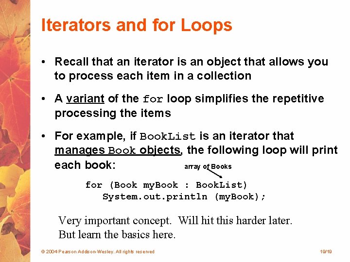 Iterators and for Loops • Recall that an iterator is an object that allows Iterators and for Loops • Recall that an iterator is an object that allows