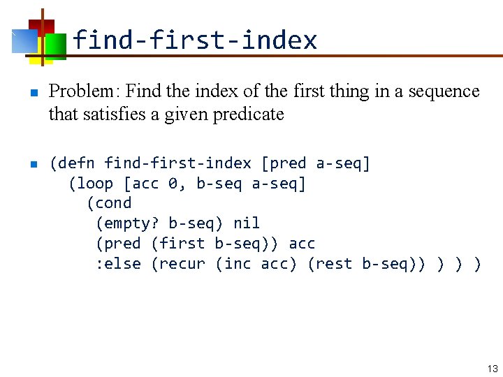 find-first-index n n Problem: Find the index of the first thing in a sequence