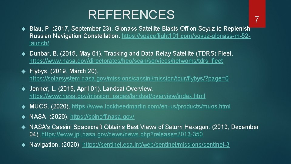 REFERENCES 7 Blau, P. (2017, September 23). Glonass Satellite Blasts Off on Soyuz to