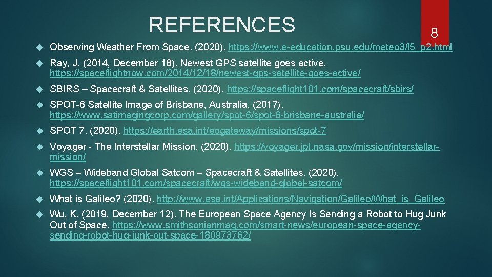 REFERENCES 8 Observing Weather From Space. (2020). https: //www. e-education. psu. edu/meteo 3/l 5_p