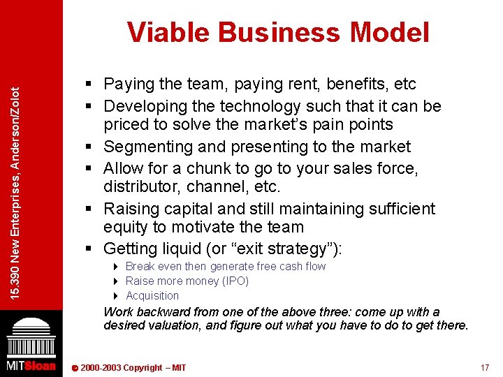 15. 390 New Enterprises, Anderson/Zolot Viable Business Model § Paying the team, paying rent,