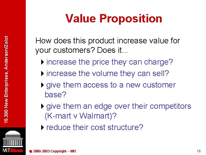 15. 390 New Enterprises, Anderson/Zolot Value Proposition How does this product increase value for