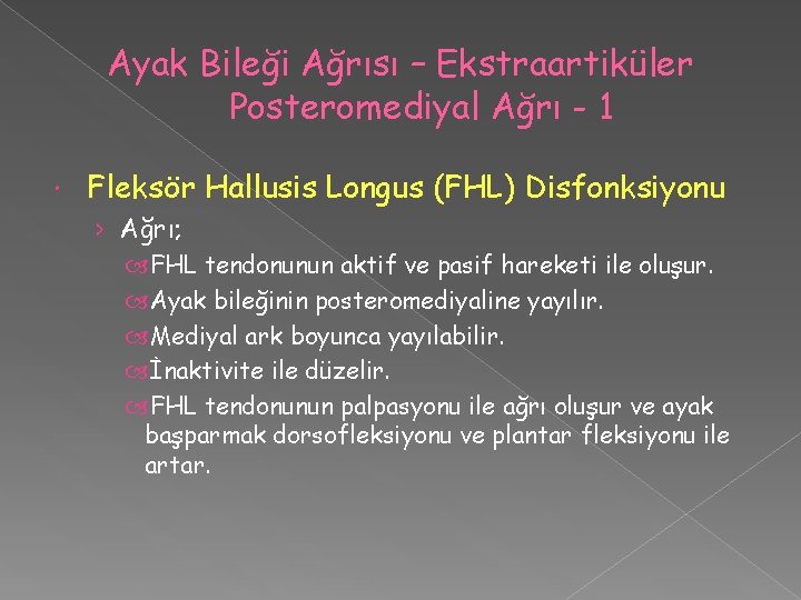 Ayak Bileği Ağrısı – Ekstraartiküler Posteromediyal Ağrı - 1 Fleksör Hallusis Longus (FHL) Disfonksiyonu