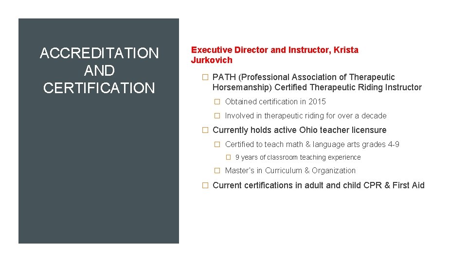 ACCREDITATION AND CERTIFICATION Executive Director and Instructor, Krista Jurkovich � PATH (Professional Association of
