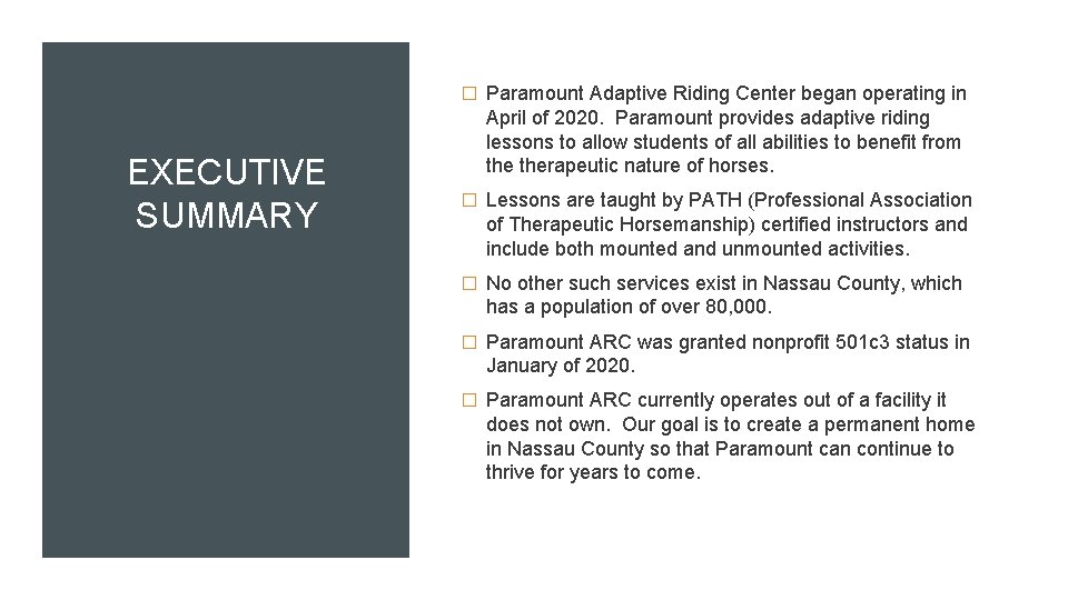 � Paramount Adaptive Riding Center began operating in EXECUTIVE SUMMARY April of 2020. Paramount