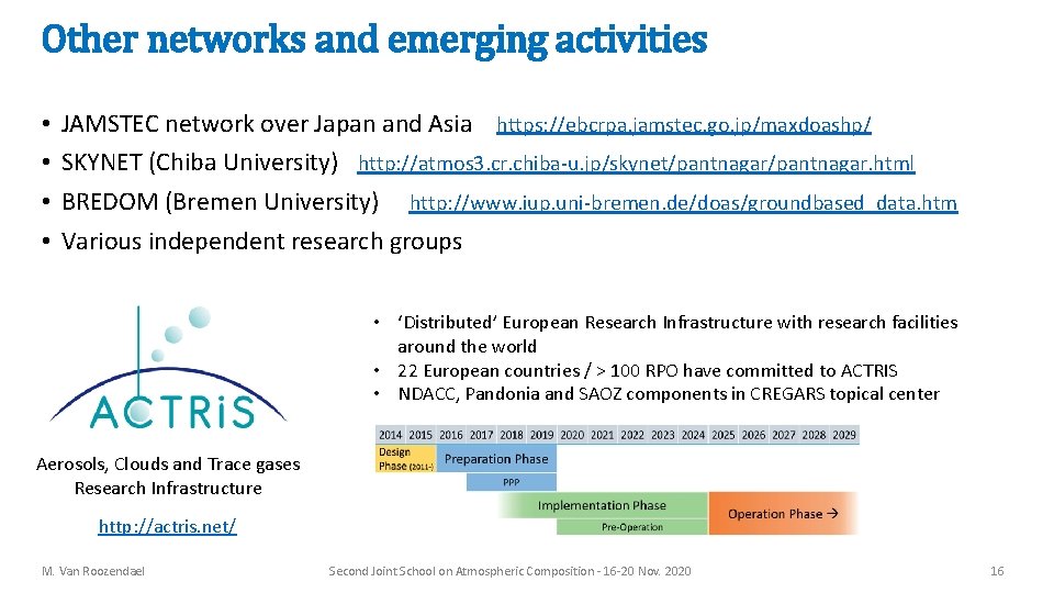 Other networks and emerging activities • • JAMSTEC network over Japan and Asia https: