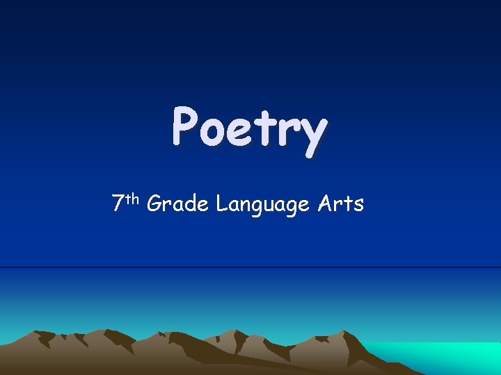Poetry 7 th Grade Language Arts 