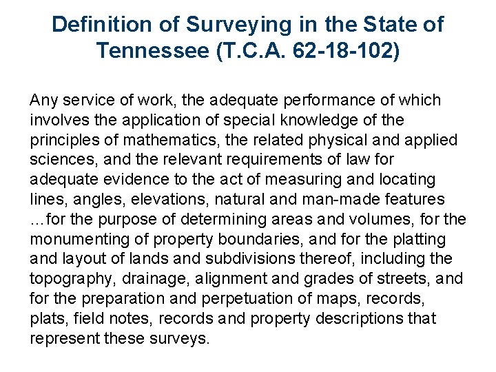 Definition of Surveying in the State of Tennessee (T. C. A. 62 -18 -102)
