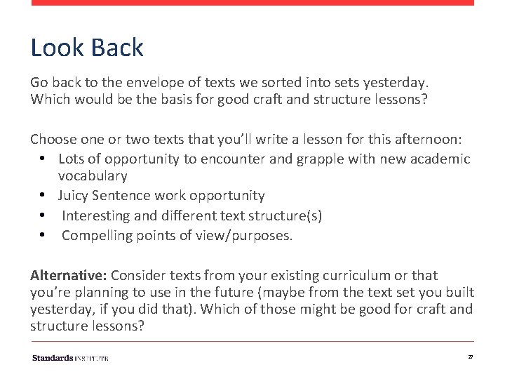 Look Back Go back to the envelope of texts we sorted into sets yesterday.