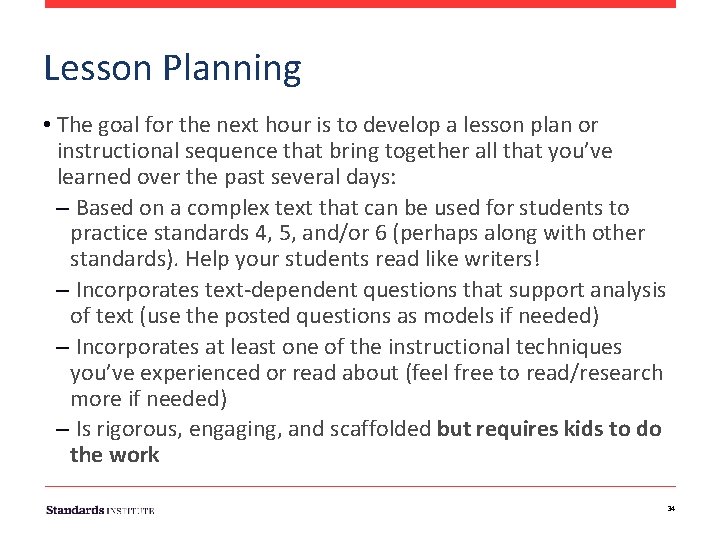Lesson Planning • The goal for the next hour is to develop a lesson