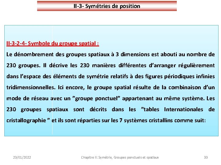 II-3 - Symétries de position II-3 -2 -4 - Symbole du groupe spatial :