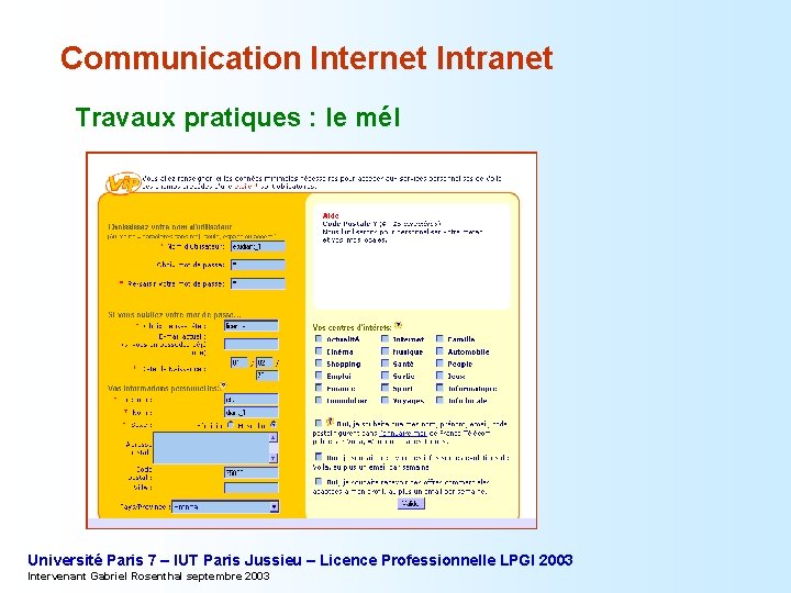 Communication Internet Intranet Travaux pratiques : le mél Université Paris 7 – IUT Paris