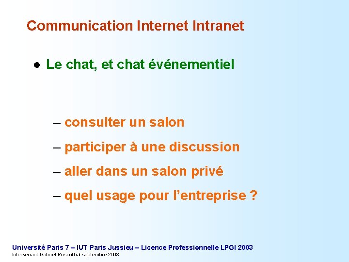 Communication Internet Intranet l Le chat, et chat événementiel – consulter un salon –