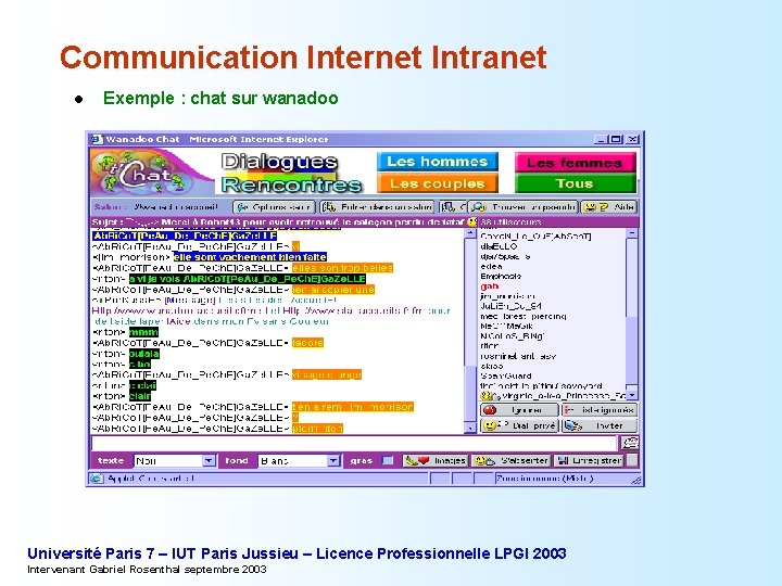 Communication Internet Intranet l Exemple : chat sur wanadoo Université Paris 7 – IUT