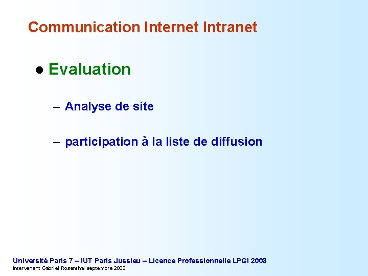 Communication Internet Intranet l Evaluation – Analyse de site – participation à la liste
