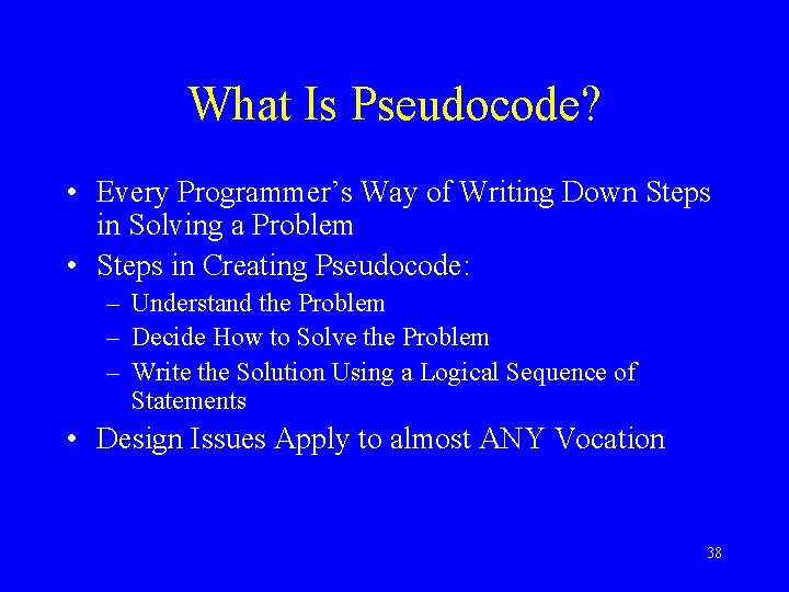 What Is Pseudocode? • Every Programmer’s Way of Writing Down Steps in Solving a