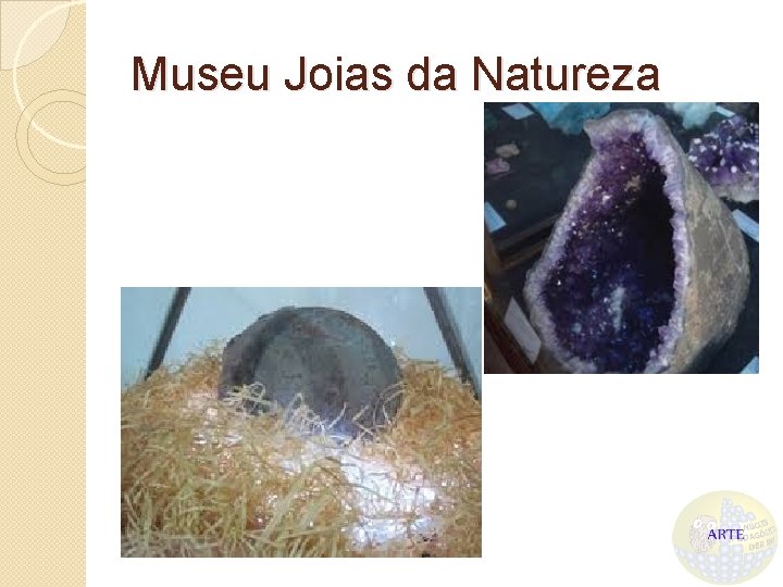 Museu Joias da Natureza 