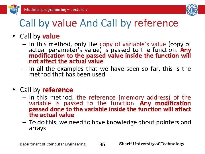 Modular programming – Lecture 7 Call by value And Call by reference • Call