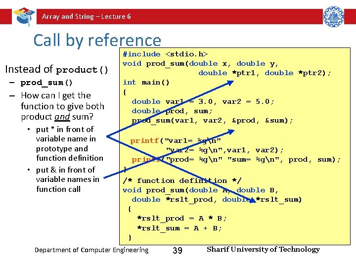 Array and String – Lecture 6 Call by reference Instead of product() – prod_sum()