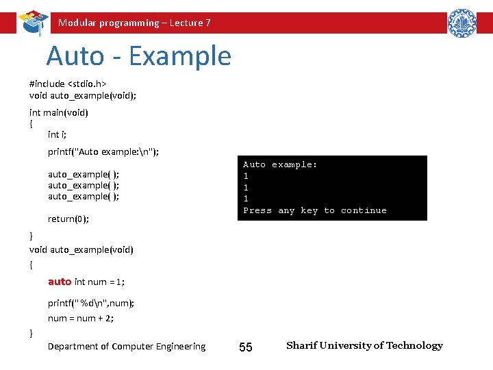 Modular programming – Lecture 7 Auto - Example #include <stdio. h> void auto_example(void); int