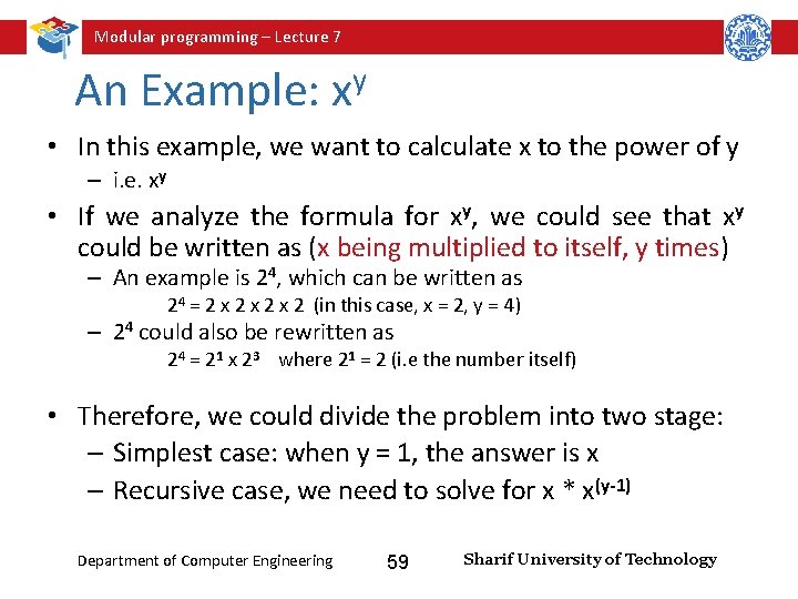 Modular programming – Lecture 7 An Example: xy • In this example, we want