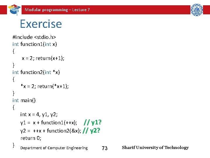 Modular programming – Lecture 7 Exercise #include <stdio. h> int function 1(int x) {