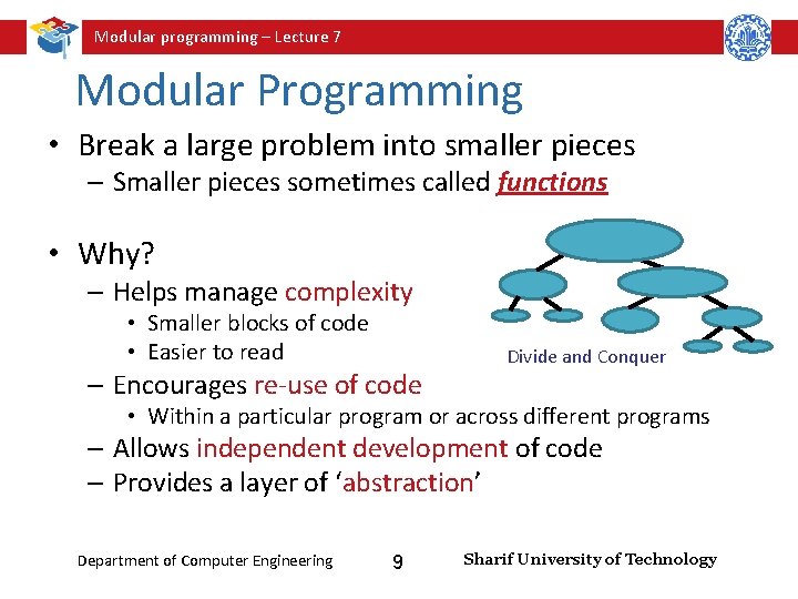 Modular programming – Lecture 7 Modular Programming • Break a large problem into smaller