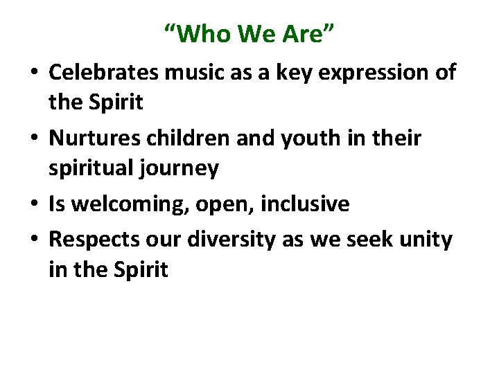 “Who We Are” • Celebrates music as a key expression of the Spirit •