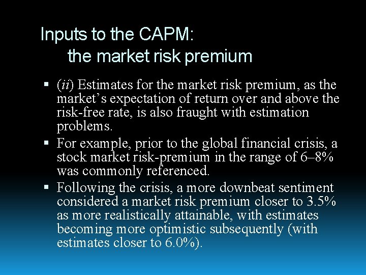 Inputs to the CAPM: the market risk premium (ii) Estimates for the market risk