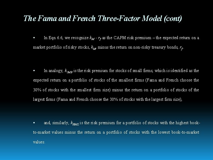 The Fama and French Three-Factor Model (cont) In Eqn 6. 6, we recognize k.