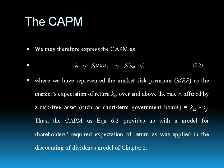 The CAPM We may therefore express the CAPM as kj = rf + βj