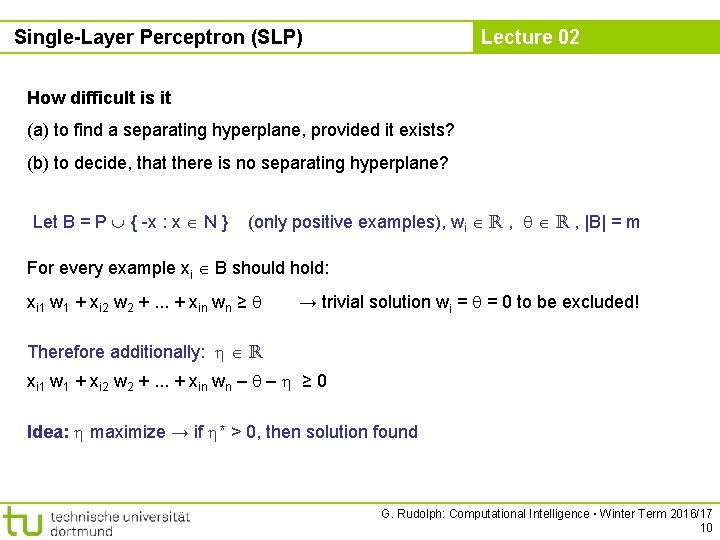 Single-Layer Perceptron (SLP) Lecture 02 How difficult is it (a) to find a separating