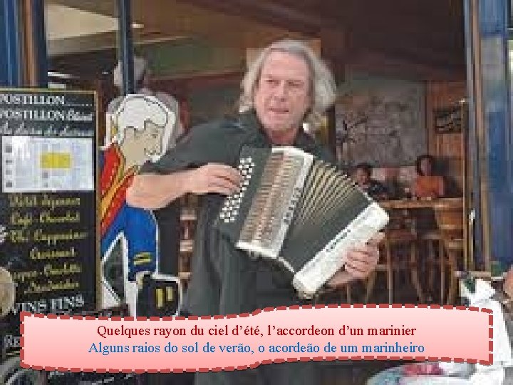 Quelques rayon du ciel d’été, l’accordeon d’un marinier Alguns raios do sol de verão,