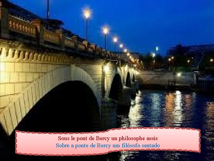 Sous le pont de Bercy un philosophe assis Sobre a ponte de Bercy um