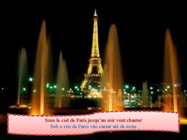Sous le ciel de Paris jusqu’au soir vont chanter Sob o céu de Paris