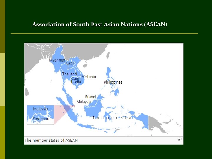 Association of South East Asian Nations (ASEAN) 