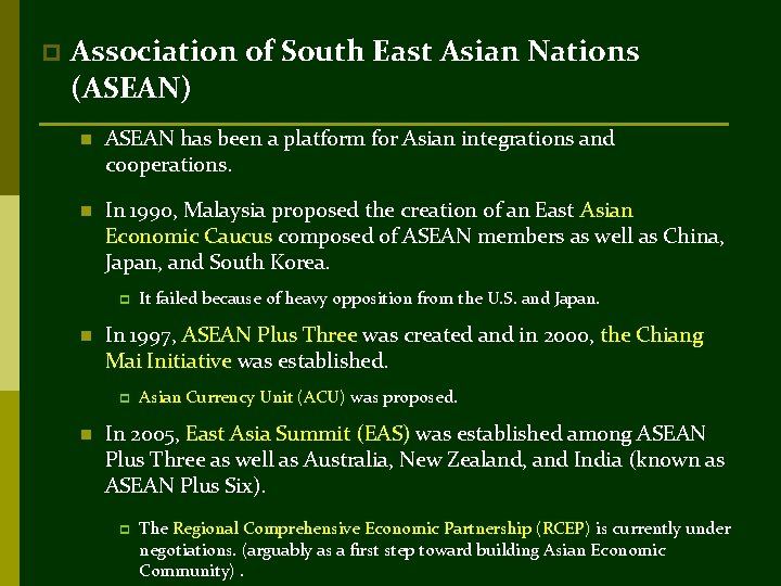 p Association of South East Asian Nations (ASEAN) n ASEAN has been a platform