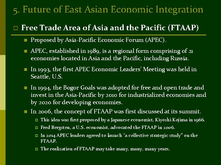 5. Future of East Asian Economic Integration p Free Trade Area of Asia and