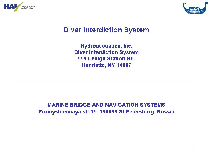 Diver Interdiction System Hydroacoustics, Inc. Diver Interdiction System 999 Lehigh Station Rd. Henrietta, NY