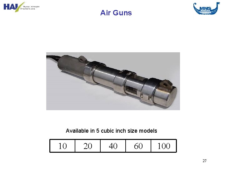 Air Guns Available in 5 cubic inch size models 10 20 40 60 100