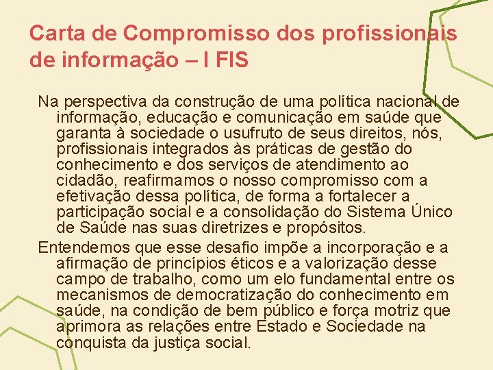 Carta de Compromisso dos profissionais de informação – I FIS Na perspectiva da construção