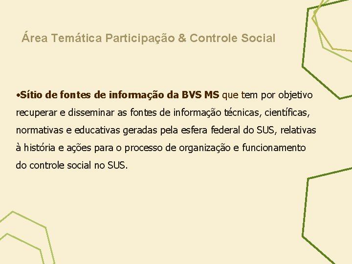 Área Temática Participação & Controle Social • Sítio de fontes de informação da BVS